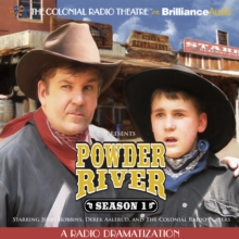 Powder River - Season One : A Radio Dramatization