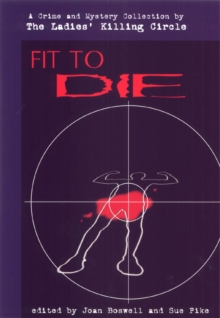 Fit to Die : A Ladies Killing Circle Anthology