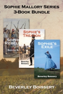 Sophie Mallory Series 3-Book Bundle : Sophie's Rebellion / Sophie's Treason / Sophie's Exile