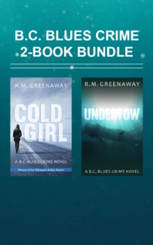 B.C. Blues Crime 2-Book Bundle : Undertow / Cold Girl