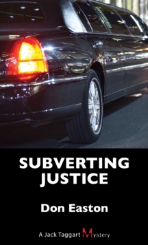 Subverting Justice : A Jack Taggart Mystery