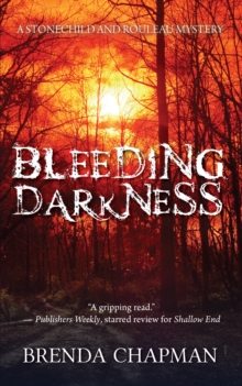Bleeding Darkness : A Stonechild and Rouleau Mystery