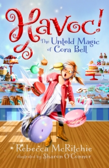 Havoc! : The Untold Magic of Cora Bell (Jinxed, #2)