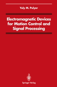 Electromagnetic Devices for Motion Control and Signal Processing