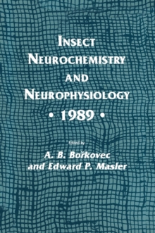 Insect Neurochemistry and Neurophysiology * 1989 *