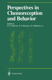 Perspectives in Chemoreception and Behavior : Papers Presented at a Symposium Held at the University of Massachusetts, Amherst in May 1985