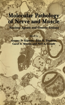 Molecular Pathology of Nerve and Muscle : Noxious Agents and Genetic Lesions