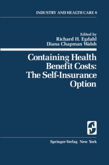 Containing Health Benefit Costs : The Self-Insurance Option