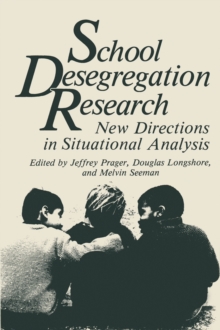 School Desegregation Research : New Directions in Situational Analysis