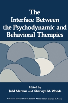 The Interface Between the Psychodynamic and Behavioral Therapies