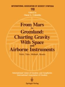 From Mars to Greenland: Charting Gravity With Space and Airborne Instruments : Fields, Tides, Methods, Results