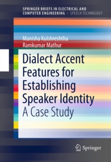 Dialect Accent Features for Establishing Speaker Identity : A Case Study
