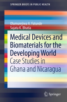 Medical Devices and Biomaterials for the Developing World : Case Studies in Ghana and Nicaragua
