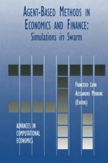 Agent-Based Methods in Economics and Finance : Simulations in Swarm