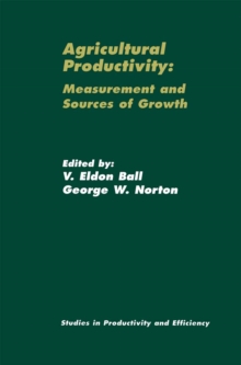 Agricultural Productivity : Measurement and Sources of Growth