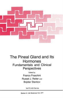 The Pineal Gland and Its Hormones : Fundamentals and Clinical Perspectives