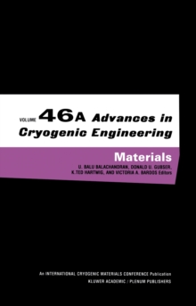 Advances in Cryogenic Engineering Materials : Volume 46, Part A