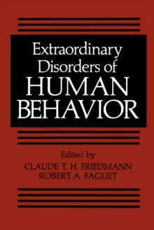 Extraordinary Disorders of Human Behavior