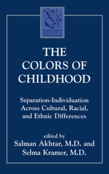 The Colors of Childhood : Separation-Individuation across Cultural, Racial, and Ethnic Diversity