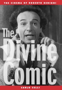 The Divine Comic : The Cinema of Roberto Benigni