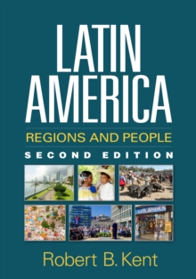 Latin America, Second Edition : Regions and People