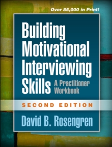Building Motivational Interviewing Skills : A Practitioner Workbook