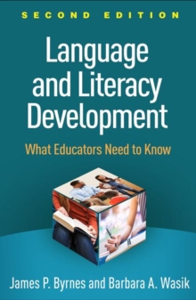 Language and Literacy Development, Second Edition : What Educators Need to Know