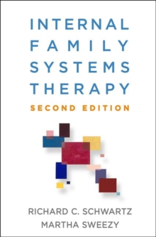 Internal Family Systems Therapy, Second Edition
