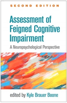 Assessment of Feigned Cognitive Impairment, Second Edition : A Neuropsychological Perspective