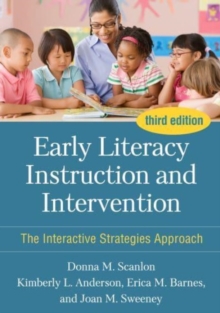 Early Literacy Instruction and Intervention, Third Edition : The Interactive Strategies Approach