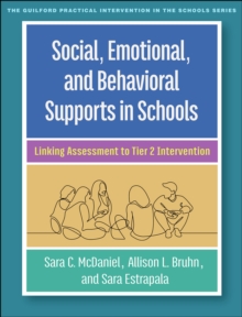 Social, Emotional, and Behavioral Supports in Schools : Linking Assessment to Tier 2 Intervention