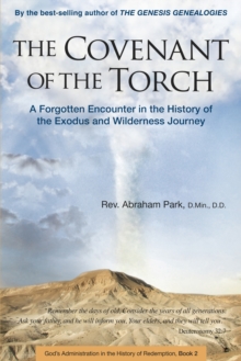 Covenant of the Torch : A Forgotten Encounter in the History of the Exodus and Wilderness Journey (Book 2)