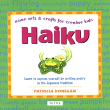 Haiku : Asian Arts and Crafts for Creative Kids