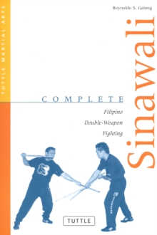 Complete Sinawali : Filipino Double-Weapon Fighting