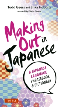 Making Out in Japanese : Revised Edition