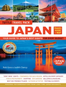 Japan Travel Guide & Map Tuttle Travel Pack : Your Guide to Japan's Best Sights for Every Budget
