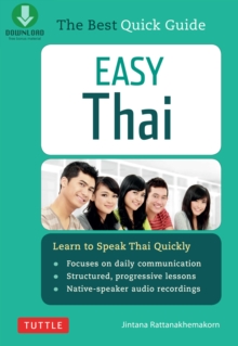 Easy Thai : Learn to Speak Thai Quickly (Includes Downloadable Audio)