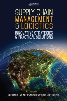 Supply Chain Management and Logistics : Innovative Strategies and Practical Solutions