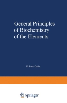 General Principles of Biochemistry of the Elements