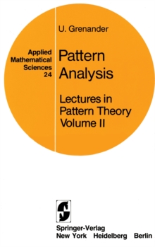 Lectures in Pattern Theory : Volume 2: Pattern Analysis