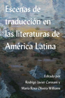 Escenas de traduccion en las literaturas de America Latina