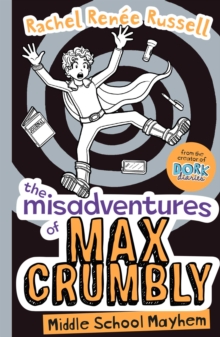 The Misadventures of Max Crumbly 2 : Middle School Mayhem