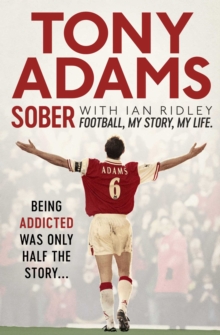 Sober : Football. My Story. My Life.