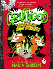 Grimwood: Attack of the Stink Monster! : The funniest book you'll read this winter!