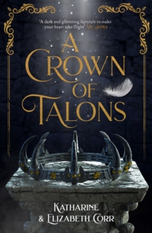 A Crown of Talons : Throne of Swans Book 2