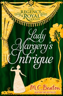 Lady Margery's Intrigue : Regency Royal 4