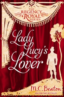 Lady Lucy's Lover : Regency Royal 8