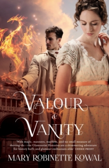Valour And Vanity : (The Glamourist Histories #4)