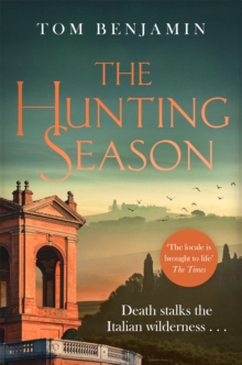 The Hunting Season : Death stalks the Italian Wilderness in this gripping crime thriller