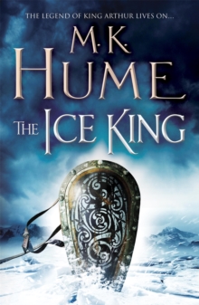 The Ice King (Twilight of the Celts Book III) : A gripping adventure of courage and honour